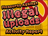 Bericht über Maßnahmen zur Bekämpfung von illegalen Uploads